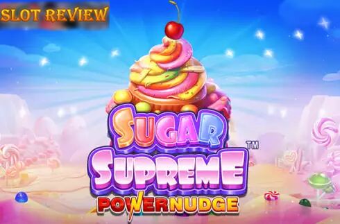 Sugar Supreme Powernudge Slot Review